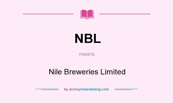 What does NBL mean? It stands for Nile Breweries Limited