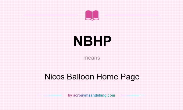What does NBHP mean? It stands for Nicos Balloon Home Page