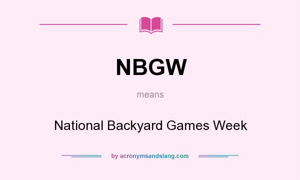 What does NBGW mean? It stands for National Backyard Games Week