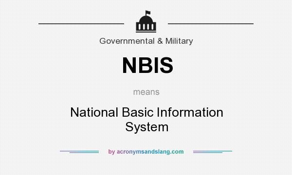 What does NBIS mean? It stands for National Basic Information System