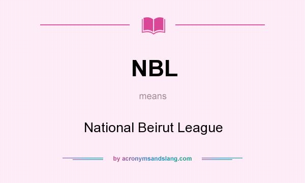 What does NBL mean? It stands for National Beirut League
