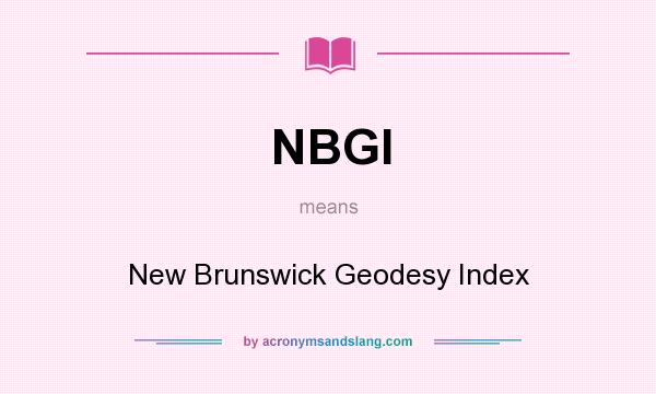 What does NBGI mean? It stands for New Brunswick Geodesy Index