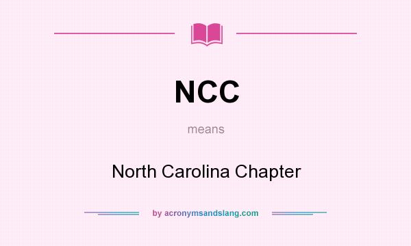What does NCC mean? It stands for North Carolina Chapter