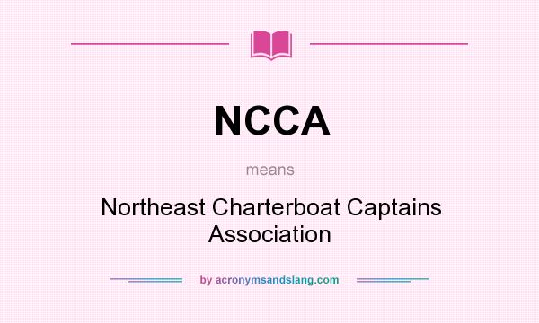 What does NCCA mean? It stands for Northeast Charterboat Captains Association