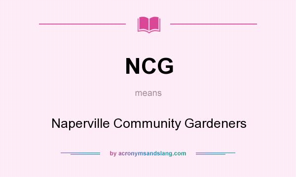 What does NCG mean? It stands for Naperville Community Gardeners