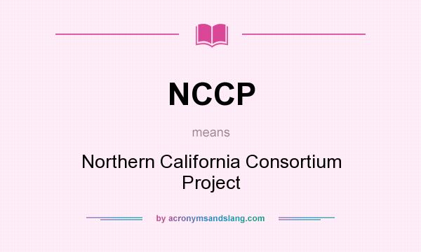 What does NCCP mean? It stands for Northern California Consortium Project