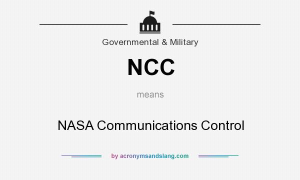 What does NCC mean? It stands for NASA Communications Control