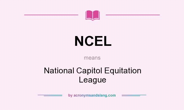 What does NCEL mean? It stands for National Capitol Equitation League