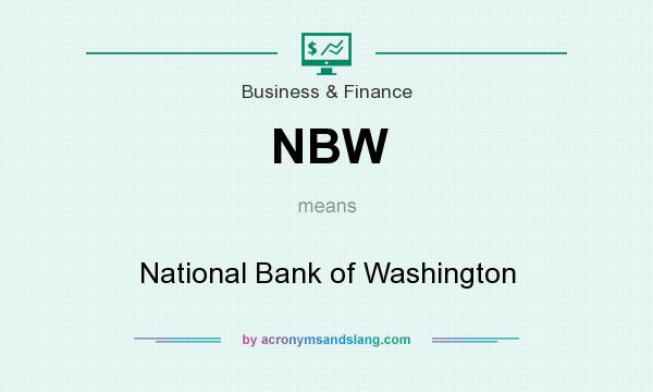 What does NBW mean? It stands for National Bank of Washington