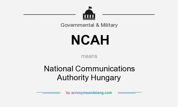 What does NCAH mean? It stands for National Communications Authority Hungary