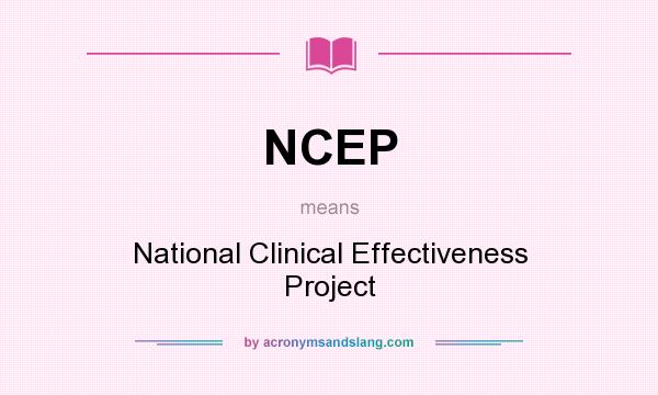 What does NCEP mean? It stands for National Clinical Effectiveness Project