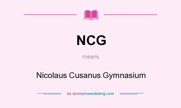 What does NCG mean? It stands for Nicolaus Cusanus Gymnasium