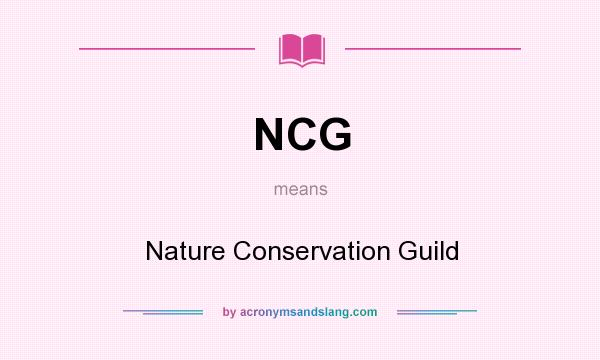 What does NCG mean? It stands for Nature Conservation Guild