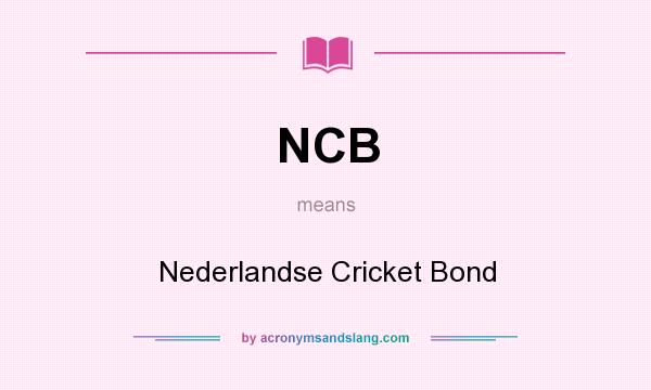 What does NCB mean? It stands for Nederlandse Cricket Bond