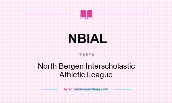 What does NBIAL mean? It stands for North Bergen Interscholastic Athletic League