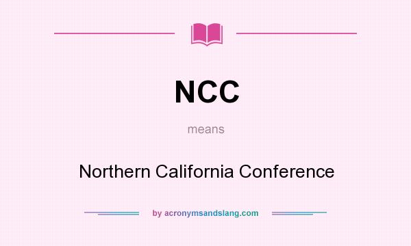 What does NCC mean? It stands for Northern California Conference