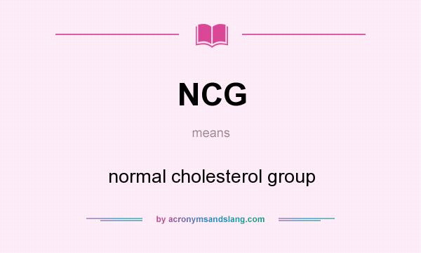 What does NCG mean? It stands for normal cholesterol group