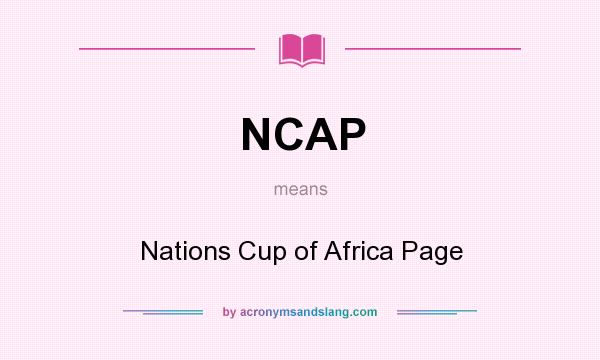 What does NCAP mean? It stands for Nations Cup of Africa Page