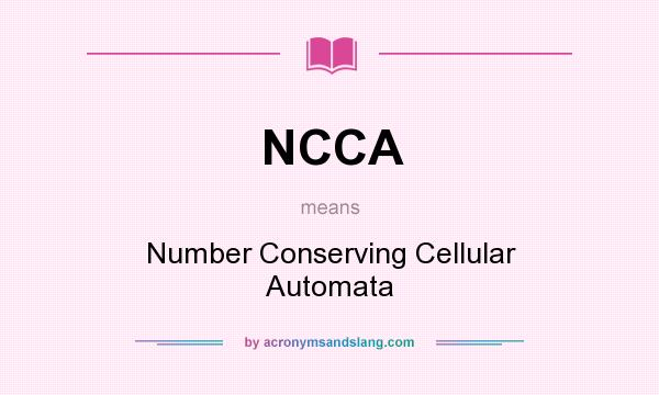 What does NCCA mean? It stands for Number Conserving Cellular Automata