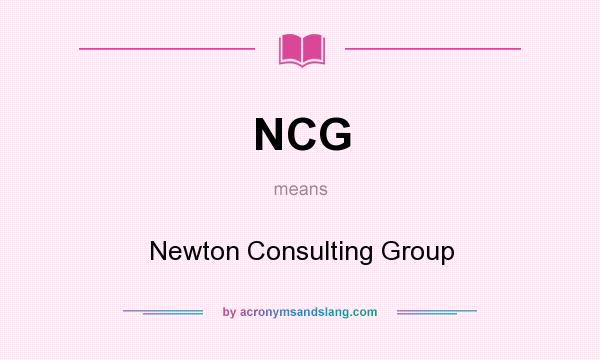 What does NCG mean? It stands for Newton Consulting Group