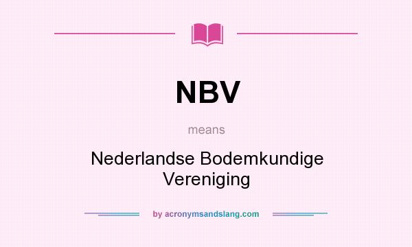 What does NBV mean? It stands for Nederlandse Bodemkundige Vereniging
