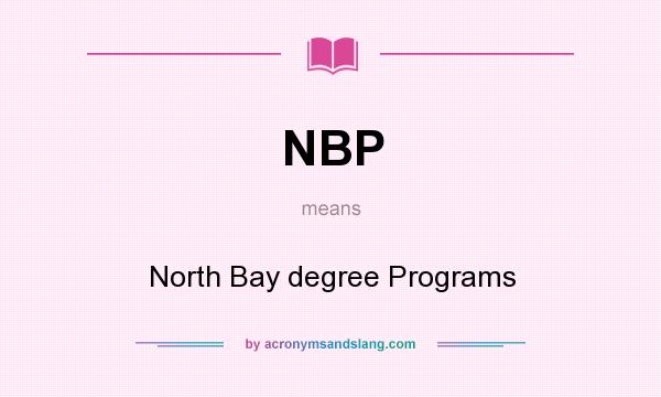 What does NBP mean? It stands for North Bay degree Programs