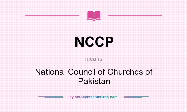 What does NCCP mean? It stands for National Council of Churches of Pakistan