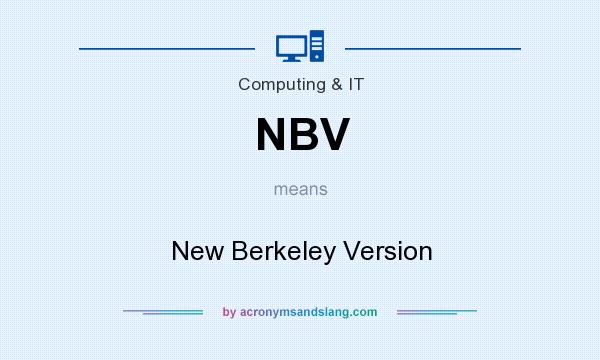 What does NBV mean? It stands for New Berkeley Version