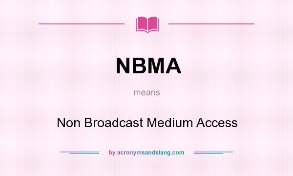 What does NBMA mean? It stands for Non Broadcast Medium Access