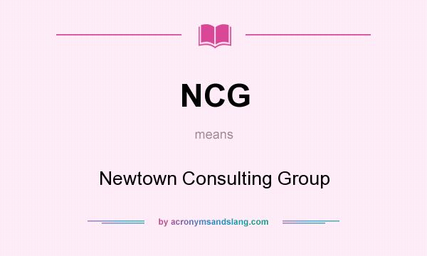 What does NCG mean? It stands for Newtown Consulting Group