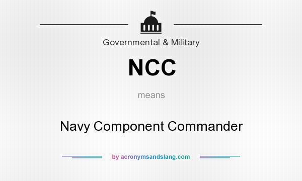 What does NCC mean? It stands for Navy Component Commander