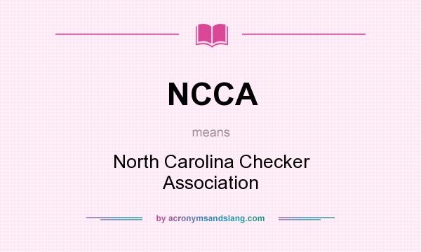 What does NCCA mean? It stands for North Carolina Checker Association
