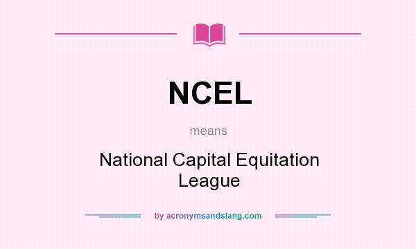 What does NCEL mean? It stands for National Capital Equitation League