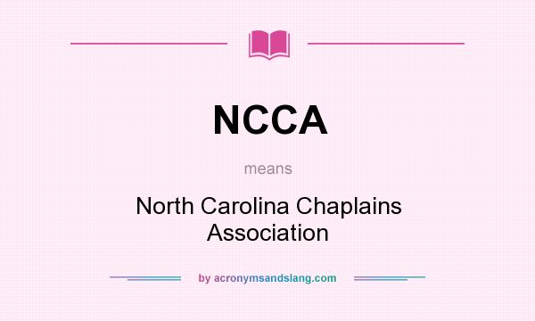 What does NCCA mean? It stands for North Carolina Chaplains Association