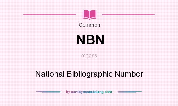 What does NBN mean? It stands for National Bibliographic Number