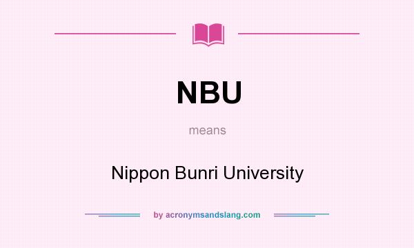 What does NBU mean? It stands for Nippon Bunri University