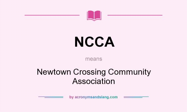 What does NCCA mean? It stands for Newtown Crossing Community Association