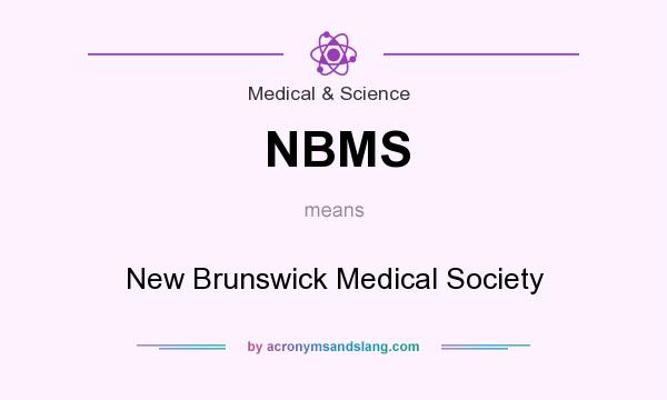 What does NBMS mean? It stands for New Brunswick Medical Society
