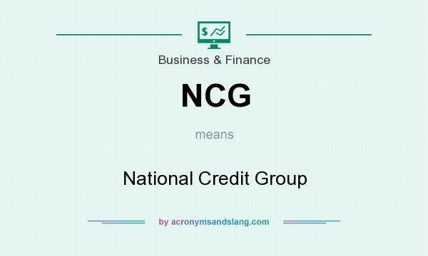 What does NCG mean? It stands for National Credit Group