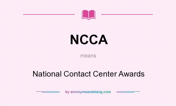 What does NCCA mean? It stands for National Contact Center Awards