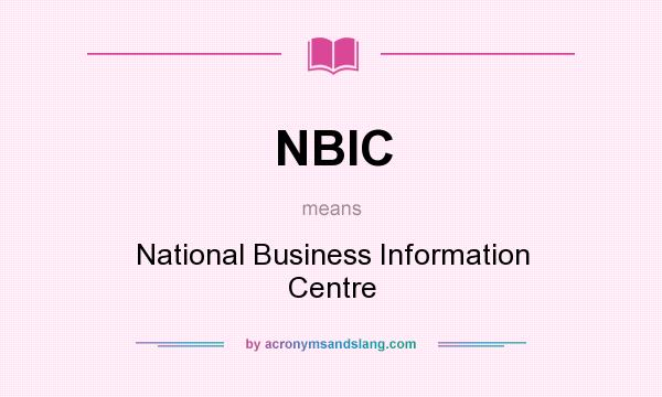 What does NBIC mean? It stands for National Business Information Centre