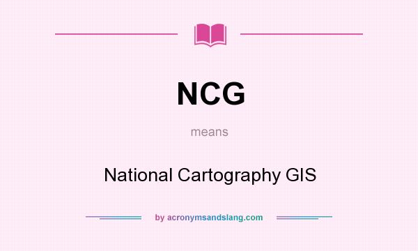 What does NCG mean? It stands for National Cartography GIS