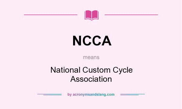 What does NCCA mean? It stands for National Custom Cycle Association