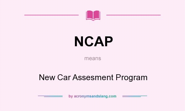 What does NCAP mean? It stands for New Car Assesment Program