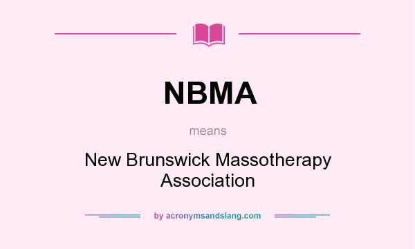 What does NBMA mean? It stands for New Brunswick Massotherapy Association