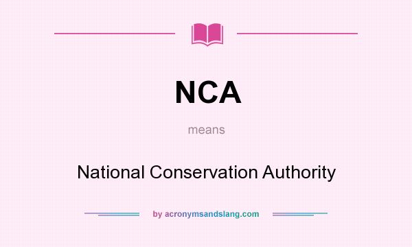 What does NCA mean? It stands for National Conservation Authority