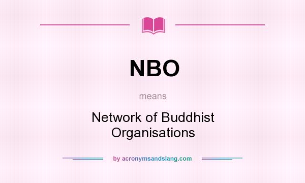 What does NBO mean? It stands for Network of Buddhist Organisations