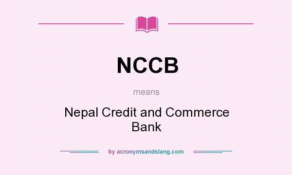 What does NCCB mean? It stands for Nepal Credit and Commerce Bank