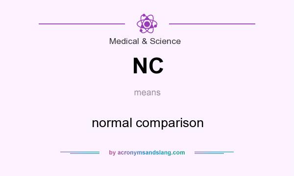 What does NC mean? It stands for normal comparison