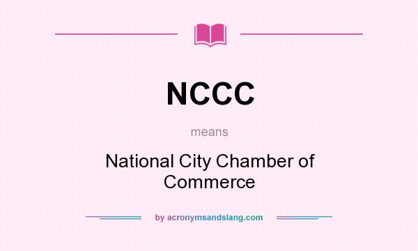 What does NCCC mean? It stands for National City Chamber of Commerce